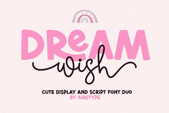 Dream Wish: A Bouncy Font Duo for Modern Creatives