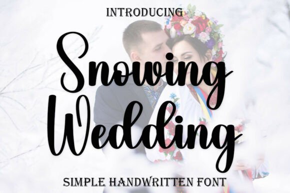 Snowing Wedding: The Handwritten Script for Elegant Design